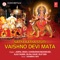 Satya Katha Stuti Vaishno Devi Mata - Jaspal Singh, Chandarani Mukherjee, Alka Yagnik, Dilraj Kaur, Dilip Sen & Shambhu Sen lyrics
