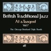 British Trad Jazz, at a Tanger, Vol. 7 - the Chicago-dixieland Style Bands