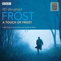 R. D. Wingfield - Frost: A Touch of Frost: Classic Radio Crime artwork