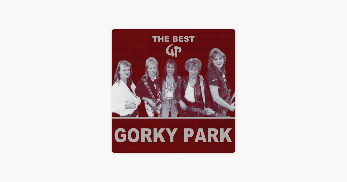 Bang песня gorky. Gorky Park - the best (2021). Follow the Moskva down to Gorky Park.