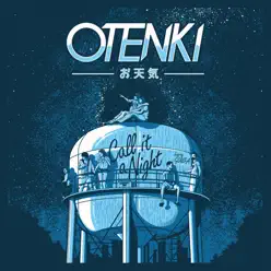 Call It a Night (feat. Guilla) - Single - Otenki Call It a Night (feat. Guilla) - Single - Otenki