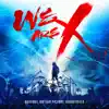 We Are X Soundtrack album lyrics, reviews, download