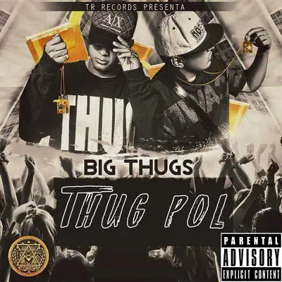 Big Thugs - Thug Pol Big Thugs - Thug Pol