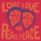 Love Love Peace Peace artwork