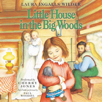 Laura Ingalls Wilder - Little House in the Big Woods: Little House, Book 1 (Unabridged) artwork