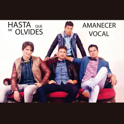 Hasta Que Me Olvides - Single - Amanecer Vocal Group