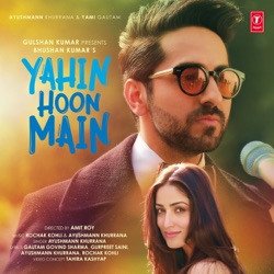 Ayushmann Khurrana - Yahin Hoon Main
