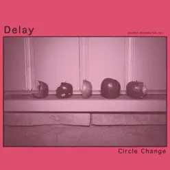 Circle Change - Delay Circle Change - Delay