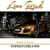 Topnotchblumm - Live Rich (feat. Knotch, JUS & Mally Mall) - Single album lyrics, reviews, download