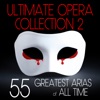 Ultimate Opera Collection: Greatest Arias of All Time, Vol. 2 artwork