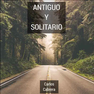 Antiguo Y Solitario - Single - Carlos Cabrera
