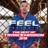 The Best of Trancemission 2016: Mixed By Feel