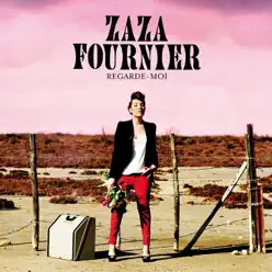 Regarde-moi - Zaza Fournier Regarde-moi - Zaza Fournier