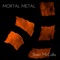 Mortal Metal - Brian McCalla lyrics