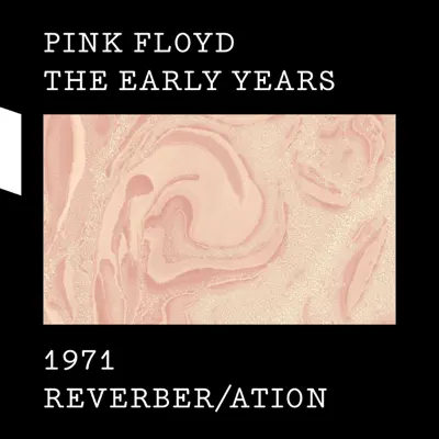 The Early Years 1971: Reverber/ation - EP - Pink Floyd