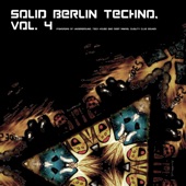 Solid Berlin Techno Vol. 4 (Panorama of Underground, Tech House and Deep Minimal Quality Club Sound) artwork