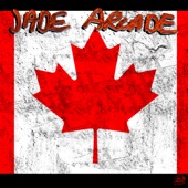 Jade Arcade - Oh Canada