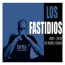 1991 - 2016 25 Rebel Years - Los Fastidios