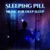 Sleeping Pill: Music for Deep Sleep, Meditation for Good Night, Lullabies for Adults, Dreaming, Healing Sounds for Insomnia, Piano & Nature Sounds
