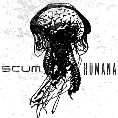 Humana - Scum