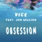 Obsession (feat. Jon Bellion) - Vice lyrics