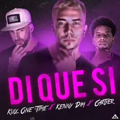 Di Que Sí (feat. Cartyer) - Single - Kenny Dih Di Que Sí (feat. Cartyer) - Single - Kenny Dih