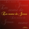 Em Nome de Jesus