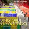 A Historia Do Samba Best Brazilian Songs Ever (Delicate Acoustic Versions)