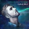 O Mundo Que Nos Foge - Single