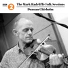 The Mark Radcliffe Folk Sessions: Duncan Chisholm - Single