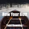Row Your Butt song lyrics