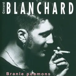 Branle poumons - Gerard Blanchard Branle poumons - Gerard Blanchard