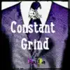 Constant Grind (feat. Double R) - Single album lyrics, reviews, download