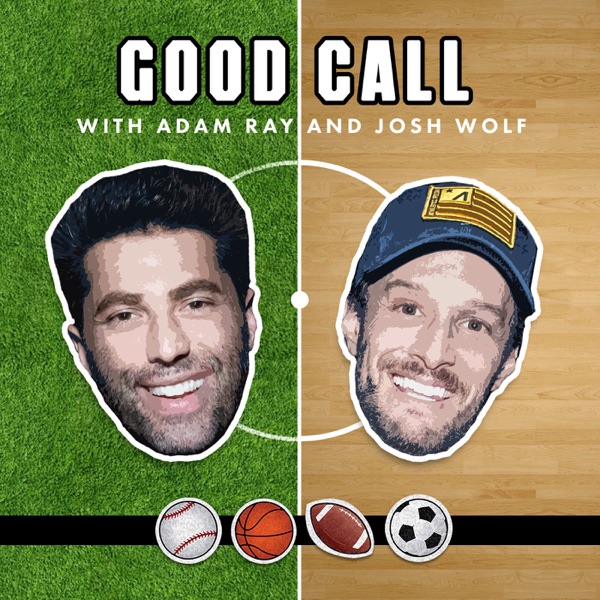 Good Call with Adam Ray & Josh Wolf cover