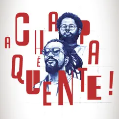A Chapa É Quente (Língua Franca) Song Lyrics
