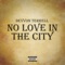 No Love in the City - Devvon Terrell lyrics