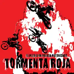 Tormenta Roja - Single - El Mato A Un Policia Motorizado