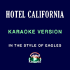 Hotel California (In the Style of the Eagles) [Karaoke Version] - Global Karaoke