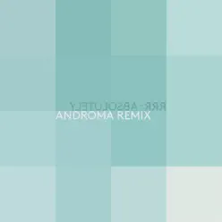 Absolutely (Androma Remix) - Single - Ra Ra Riot