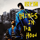 Things in Tha Hood (feat. Nate Dogg) [Warren G Remix] - DFC