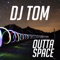 Outta Space - DJ Tom lyrics