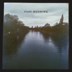 Pure Morning - Single - Benjamin Francis Leftwich