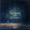 Chasing Me Down - EP