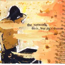 This Is Your Pig's Portrait - The Network