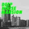 Deep House Mansion, Vol. 2, 2017