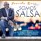 Somos la Salsa - Joseito Ruiz, NG2, N'Klabe, Juan José Hernández, Carlos Garcia, Juan Velez, Willito Otero, Michelle  lyrics