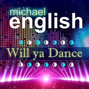 Michael English - Will Ya Dance - Line Dance Choreographer