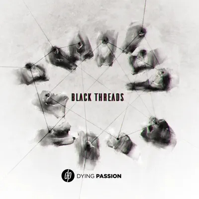 Black Threads - Dying Passion