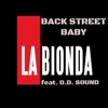 La Bionda feat D.D. Sound - Back Street Baby