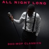 All Night Long: Doo-Wop Classics, 2017